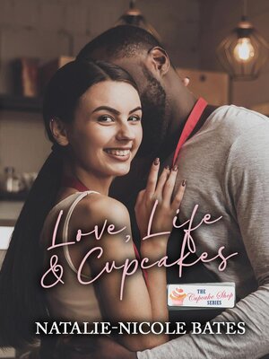 cover image of Love, Life and Cupcakes